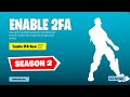 HOW TO ENABLE 2FA ON FORTNITE! (SEASON 2)