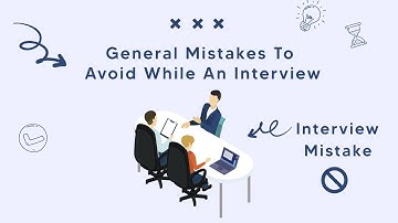 Common Job Interview Mistakes to Avoid  While an Interview