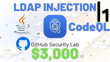 $3,000 CodeQL query for finding LDAP Injection - Github Security Lab - Hackerone