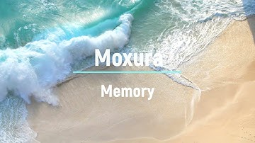 Moxura - Memory