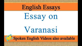 Write an essay on Varanasi in english | Essay writing on Varanasi in english | Varanasi Essay