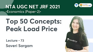 Top 50 Concepts: Peak Load Pricing | Economics | NTA UGC NET-JRF 2021 | Saveri Sargam