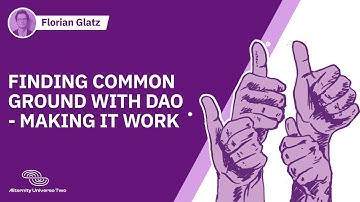 This is what DAOs are solving. Finding Common Ground with DAO - Making it Work
