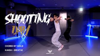 [Shooting Day] Kansh - Breathe L Han.b Choreo
