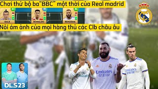 Bình luận DLS2023 : Dùng bộ ba “BBC” một thời của Real Madrid đá online và cái kết ??