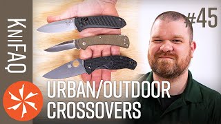 KnifeCenter FAQ #45: Urban Outdoor Crossover Knives + Lanyards Explained, More