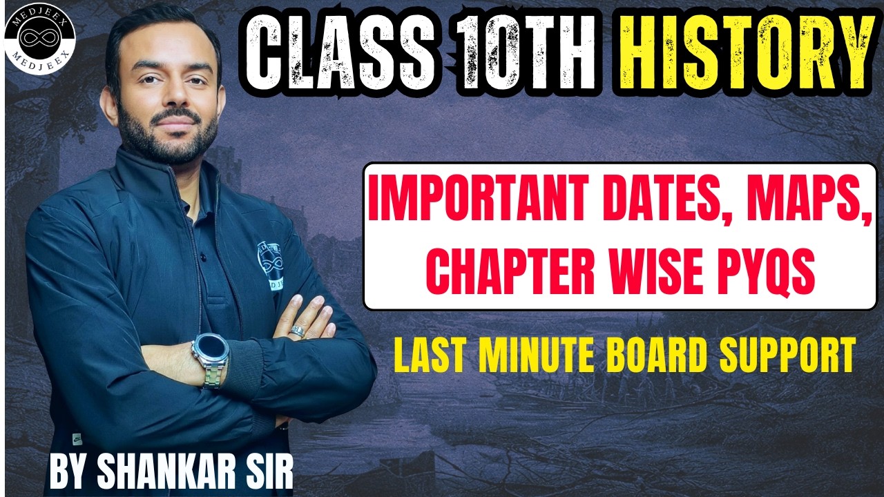 History | Important Dates, Maps, Chapterwise PYQs | Class 10th Board | By Shankar Sir | CBSE 2026