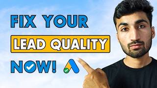 How to IMPROVE Lead Quality in Google Ads (5 Proven Tips)