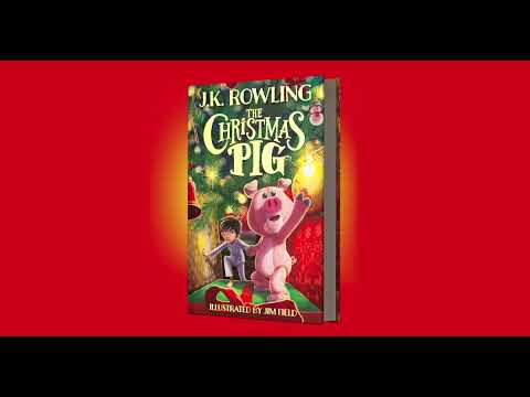 The Christmas Pig by J.K. Rowling