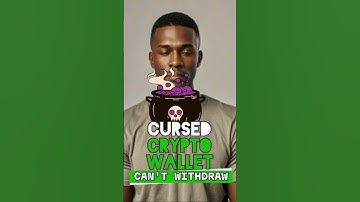 The CURSED Crypto Wallet – Why Can’t I Withdraw!