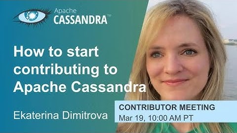 Apache Cassandra Contributor Meeting | March 19, 2025