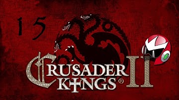 A Game of Thrones Mod | Crusader Kings 2 | Reclaiming Lost Lands | Part 15