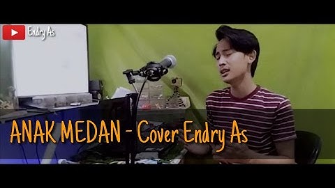 Anak Medan - Cover Endry As