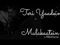 Teri yaadein mulakatein || new whatsapp status || Atif aslam song