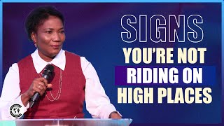 Signs you are not riding on high places // Rev. Funke FelixAdejumo