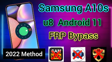 Samsung A10s u8 Android 11 FRP Bypass Latest Method 2022