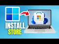 How To Install Microsoft Store On Windows 11 Full-Guide