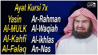 Ayat Kursi 7x,Surah Yasin,Ar Rahman,Al Waqiah,Al Mulk,Al Kahfi,Ikhlas,Falaq,An Nas By Al Sudais