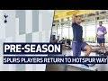 BEHIND THE SCENES | PRE-SEASON TESTING | PLAYERS RETURN TO HOTSPUR WAY