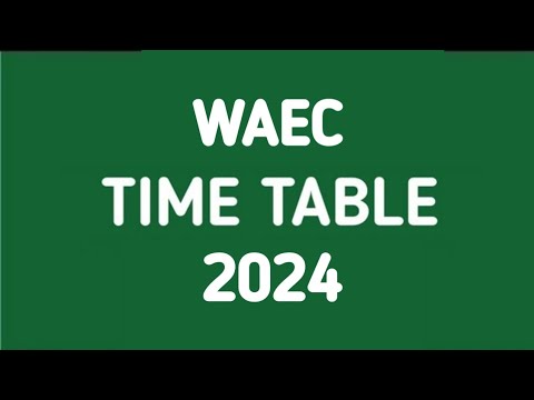 Is WAEC WASSCE TimeTable for 2021 Out?