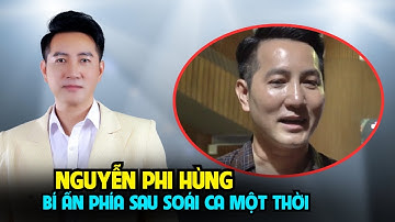 Nguyễn Phi Hùng – Bí mật phía sau sự biến mất khiến khán giả tiếc nuối