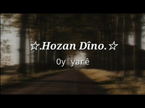 Hozan Dîno - Oy yarê [Lyrics] [Official Music Video] 🖤