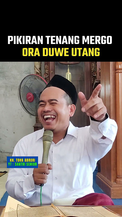 KH Toha Abrori: Pikiran tenang mergo ora duwe utang