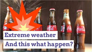 Extreme Temperature, This what Happens To Coke Bottles? screenshot 5