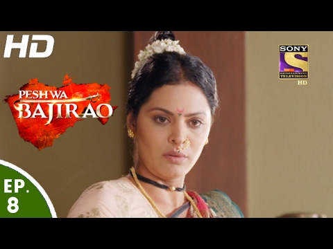 Peshwa Bajirao       Ep 8   1st Feb 2017