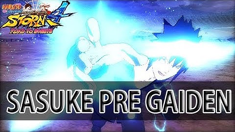 Sasuke Pre Gaiden Mod : NARUTO: SHIPPUDEN: Ultimate: Ninja: STORM 4: Road to Boruto