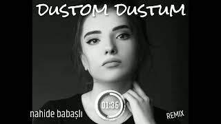 DUSTOM DUSTOM REMIX NAHIDE  BABASHLI Resimi