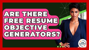 Are There Free Resume Objective Generators? - Job Success Network