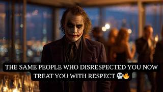 The Same People Who Disrespected You Now Treat You With Respect 
