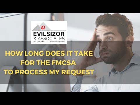 How Long Does It Take for the FMCSA to Process My Request?