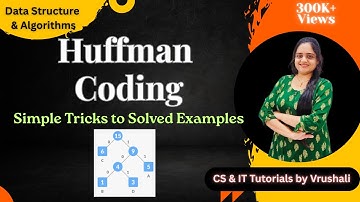 DSA 62 : Huffman Coding with Solved Examples | EASY TRICKS