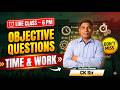 🔴 Time &amp; Work (समय और कार्य) | Top Objective Questions &amp; Short Tricks | Maths by CK Sir