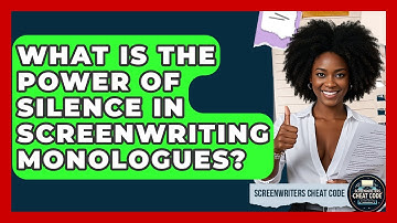 What Is The Power Of Silence In Screenwriting Monologues? - Screenwriter