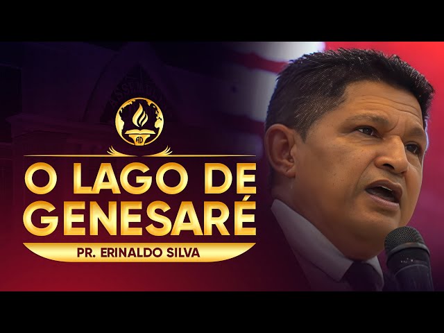 O Lago de Genesaré | Pr. Erinaldo Silva