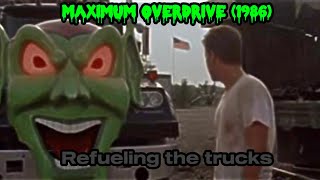 Maximum overdrive (1986)  Refueling the trucks