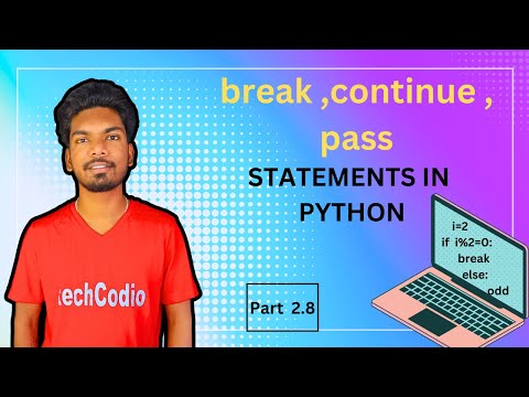 Python Break vs. Continue vs. Pass: Understanding Loop Control Statements|#part 2.8