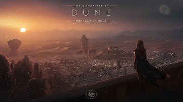 Arrakeen Sunsets – DUNE Deep Epic Ambient Music to Relax & Focus