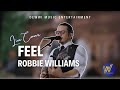 Robbie williams  feel live cover by dewwi entertainment
