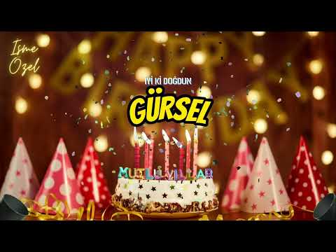 Doğum Günü Şarkısı! 🎉🎂 İyi Ki Doğdun GÜRSEL! 🌟 Mutlu Yıllar Sana! 🎁 Doğum Günün Kutlu Olsun GÜRSEL