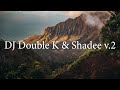 DJ Double K Shadee V 2 DJ Double K Shadee V 2