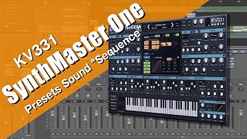 KV331 SynthMaster One - Presets Sound "Sequence"