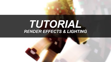 [TUTORIAL] Render Effects & Lighting [Minecraft Graphics]