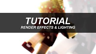 [TUTORIAL] Render Effects & Lighting [Minecraft Graphics]