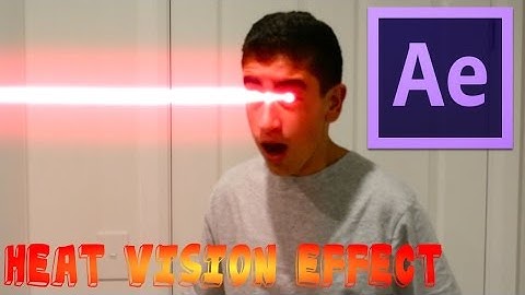 Matt Films Tutorial #11 Superman Heat Vision Effect! After Effects
