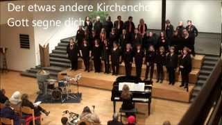 Video thumbnail of "Gott Segne Dich // Chornacht Leverkusen // Der etwas andere Kirchenchor"
