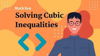 Solving Cubic Inequalities - 11MM - 6G